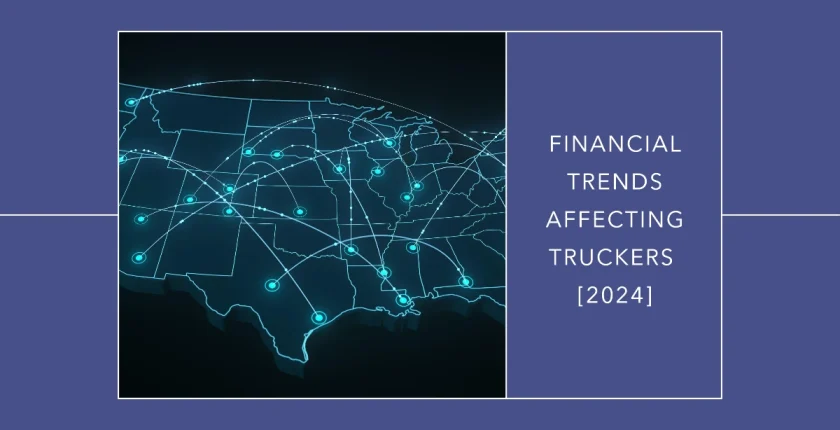 Financial Trends Affecting Truckers 2024