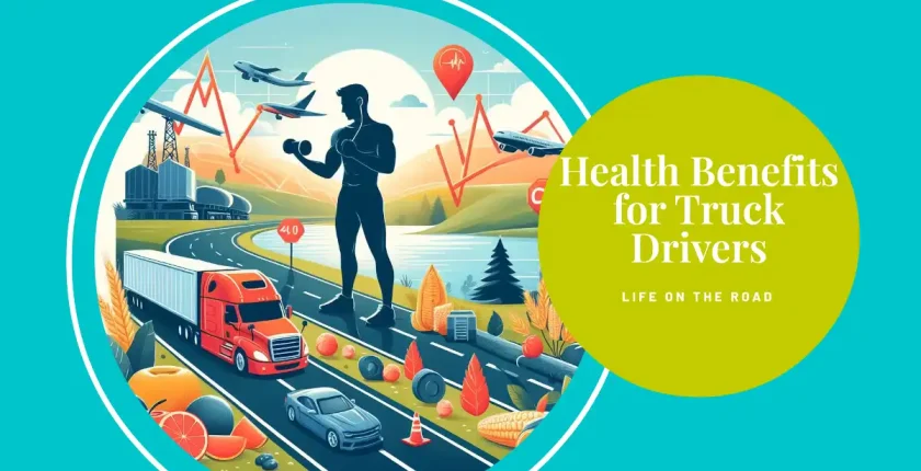 Health Benefits For Truck Drivers